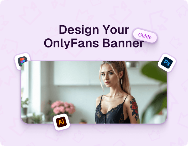 How to Design Your OnlyFans Banner: A Step-by-Step Guide