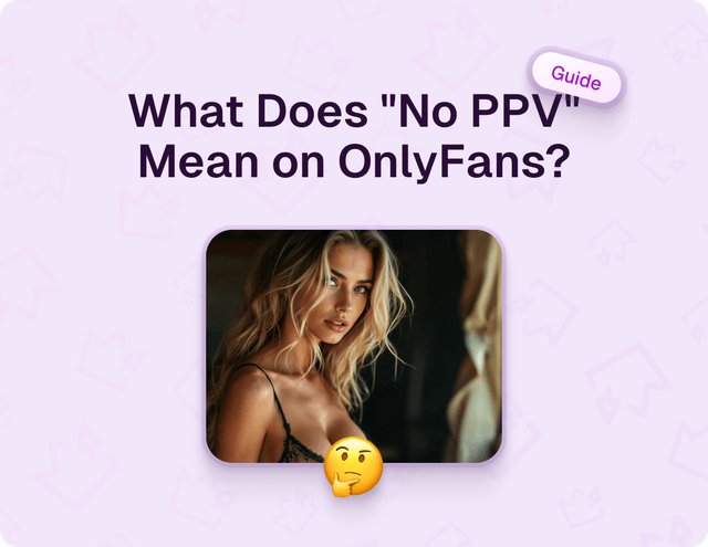 What Does "No PPV" Mean on OnlyFans?